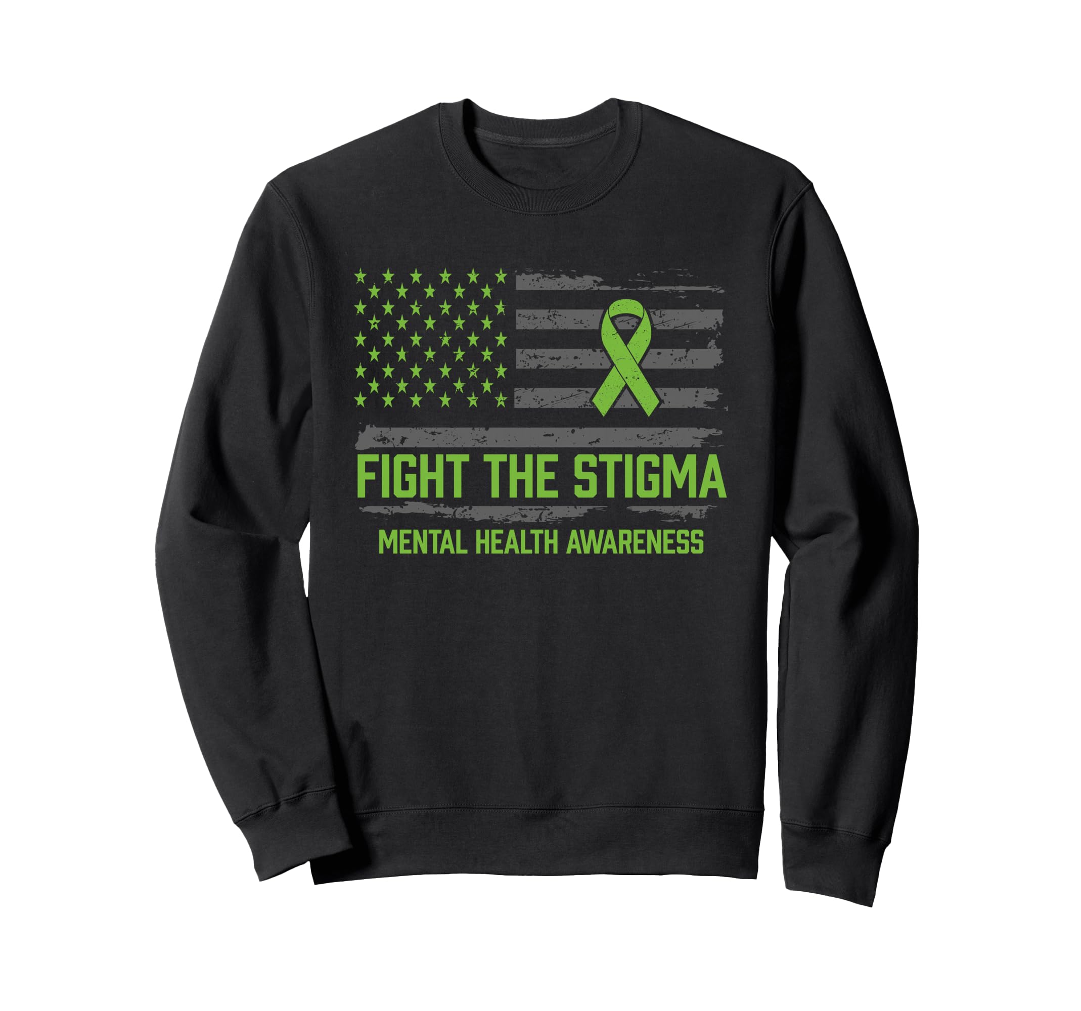 Mental Health Awareness Fight Stigma Sweatshirt - Trendy Graphic Men Women - T-Shirt, Sweatshirt, Hoodie