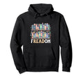 Freadom Book Reading Books Bookworm Hoodie - Streetwear Style Men Women - T-Shirt, Sweatshirt, Hoodie