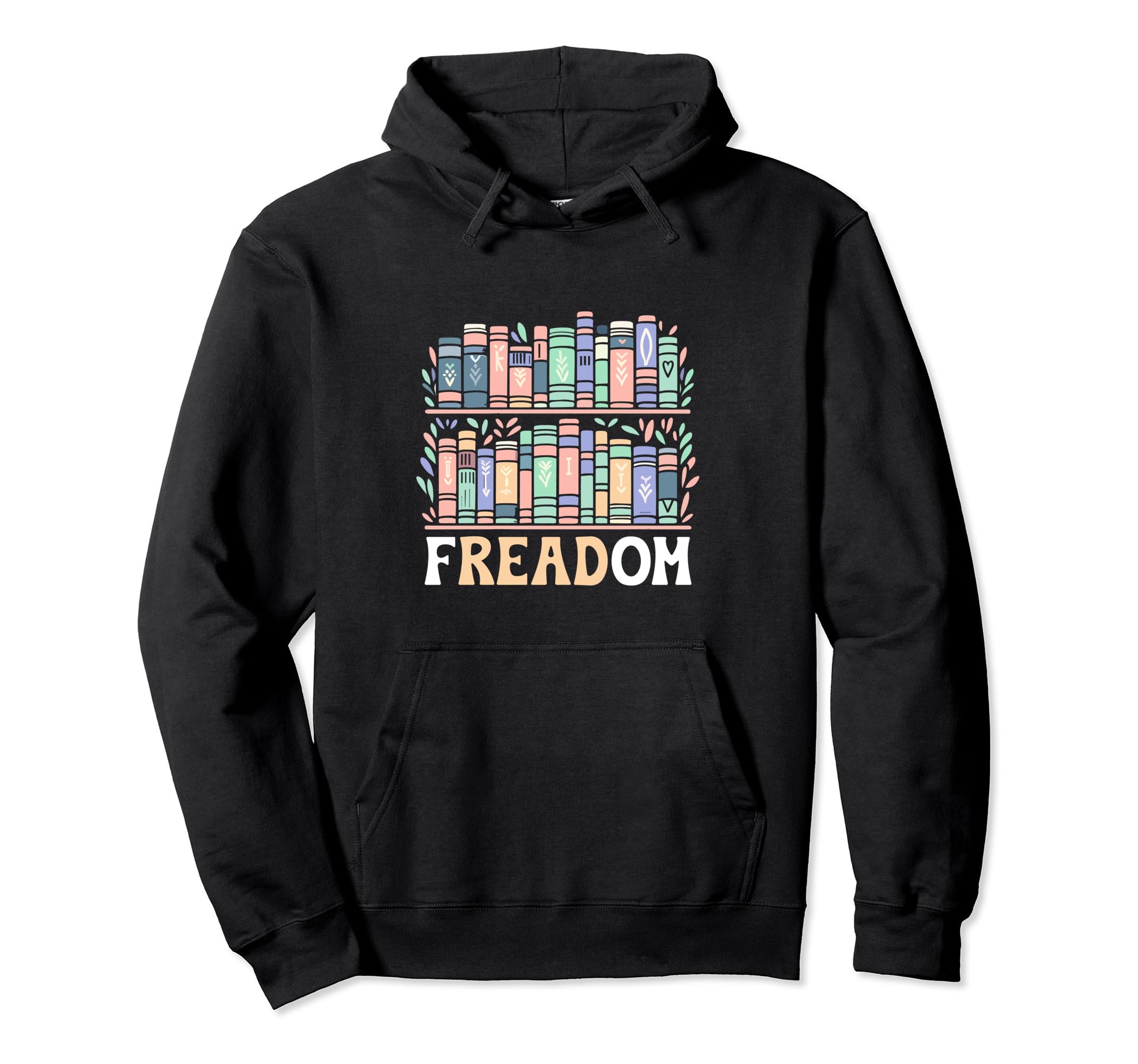 Freadom Book Reading Books Bookworm Hoodie - Streetwear Style Men Women - T-Shirt, Sweatshirt, Hoodie