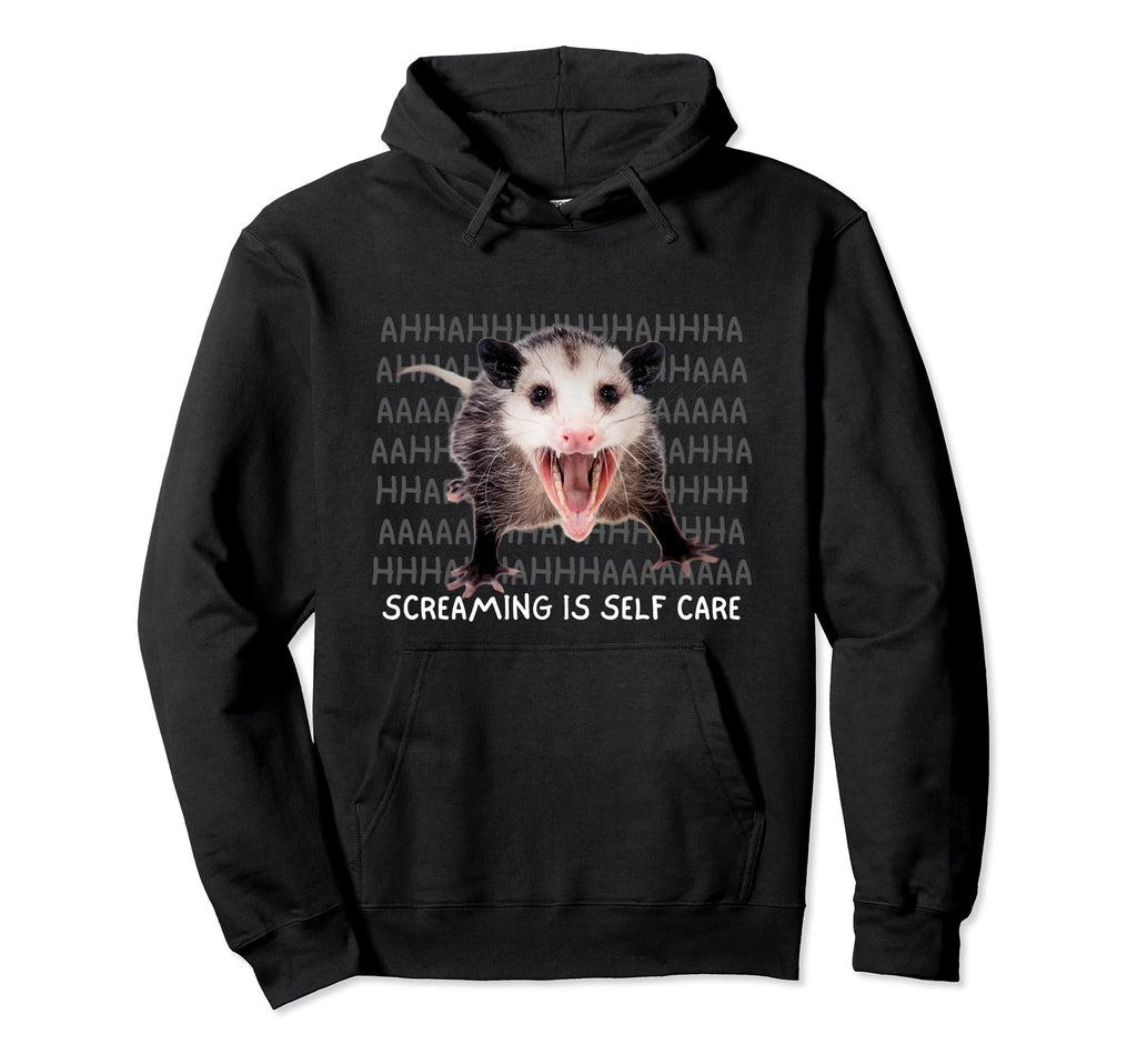 Screaming Is Self Care Possum Opossum Hoodie - Aesthetic Graphic Men Women - T-Shirt, Sweatshirt, Hoodie