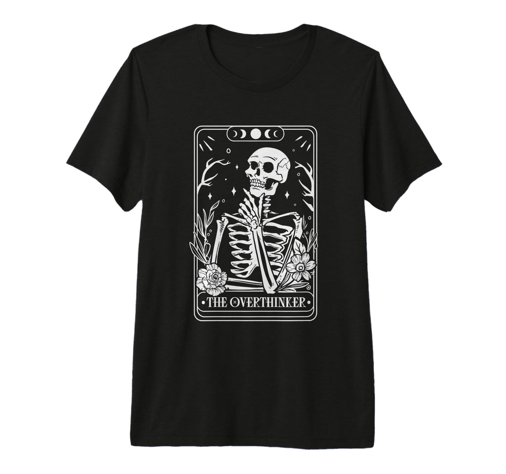 Overthinker Skeleton Tarot Card Tri T-Shirt - Novelty Apparel Men Women - T-Shirt, Sweatshirt, Hoodie