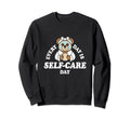 Self Care Day Sweatshirt - Unique Graphic for Adults - T-Shirt, Sweatshirt, Hoodie