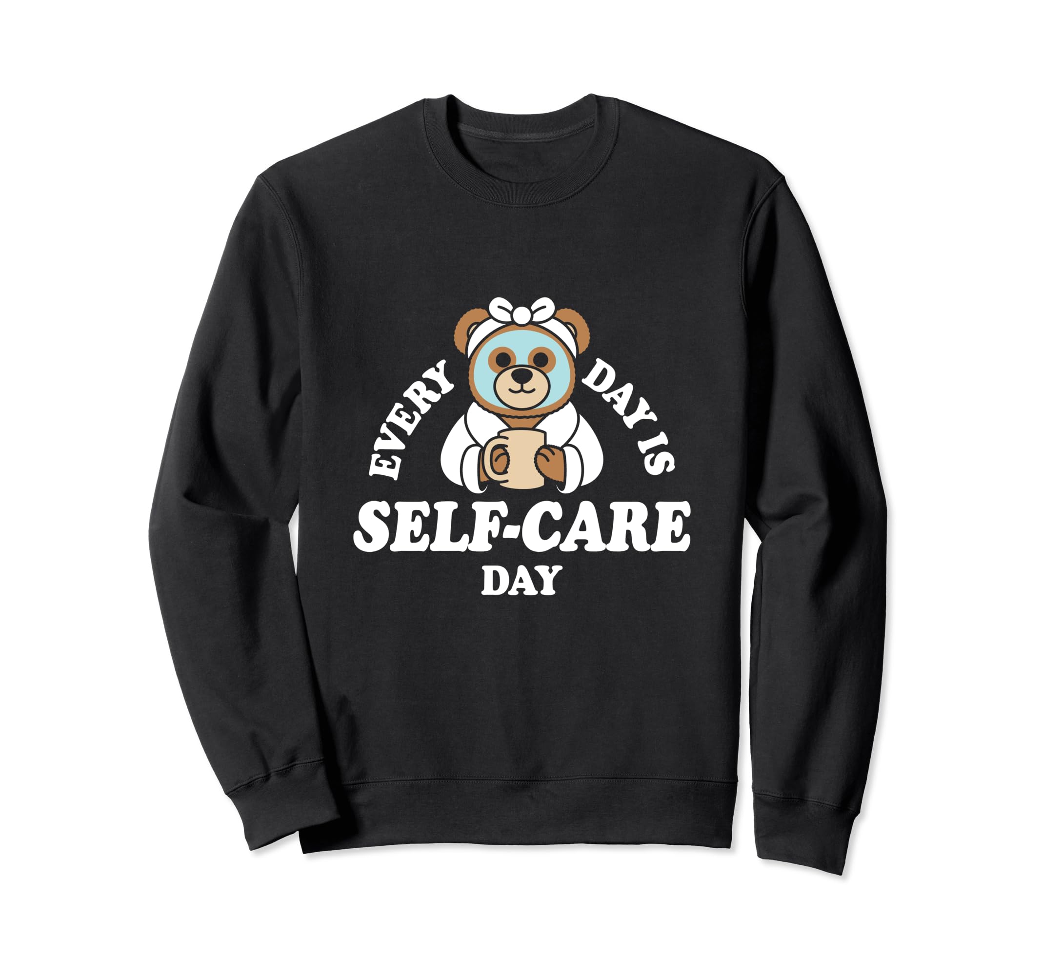 Self Care Day Sweatshirt - Unique Graphic for Adults - T-Shirt, Sweatshirt, Hoodie