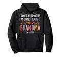 I Cant Keep Calm Im Going To Be Hoodie - Novelty Apparel for Adults - T-Shirt, Sweatshirt, Hoodie
