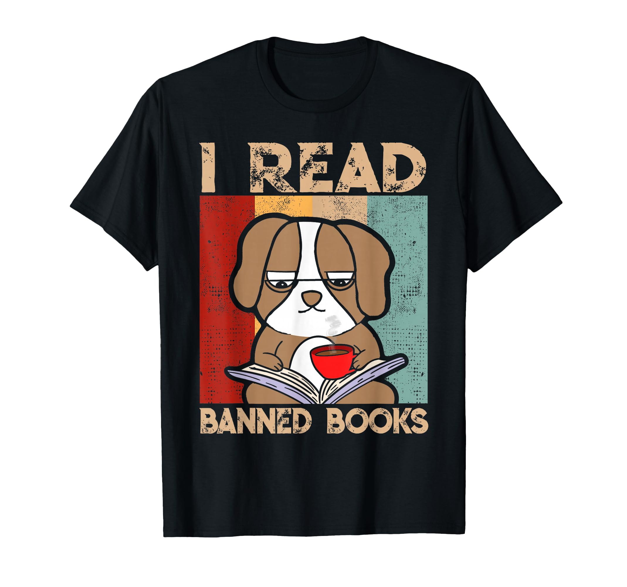 Funny Dog Coffee I Read Banned Books T-Shirt - Custom Art Print Men Women - T-Shirt, Sweatshirt, Hoodie