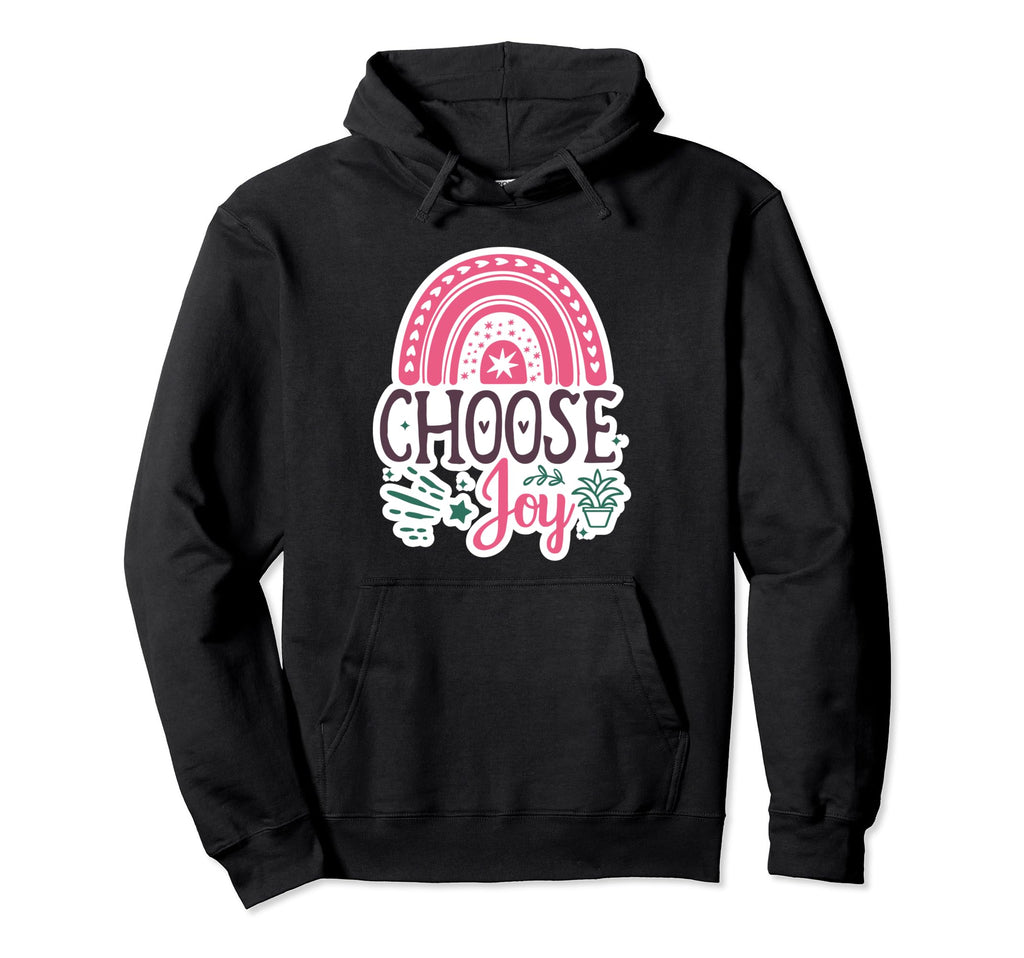 Choose Joy Hoodie - Fun Novelty Design Men Women - T-Shirt, Sweatshirt, Hoodie