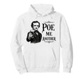 Edgar Allan Poe Funny Gothic Literature Hoodie - Minimalist Print Unisex - T-Shirt, Sweatshirt, Hoodie
