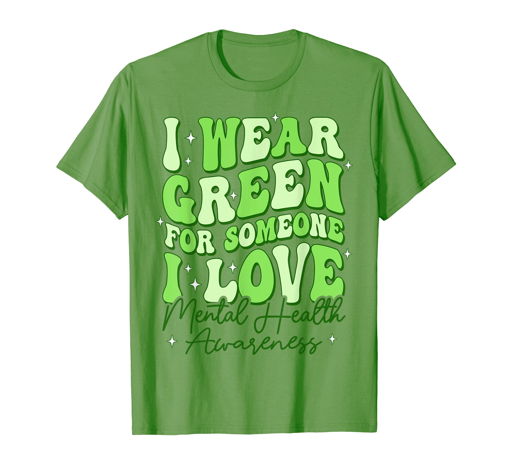 Groovy I Wear Green Mental Health T-Shirt - Casual Everyday Wear Unisex - T-Shirt, Sweatshirt, Hoodie