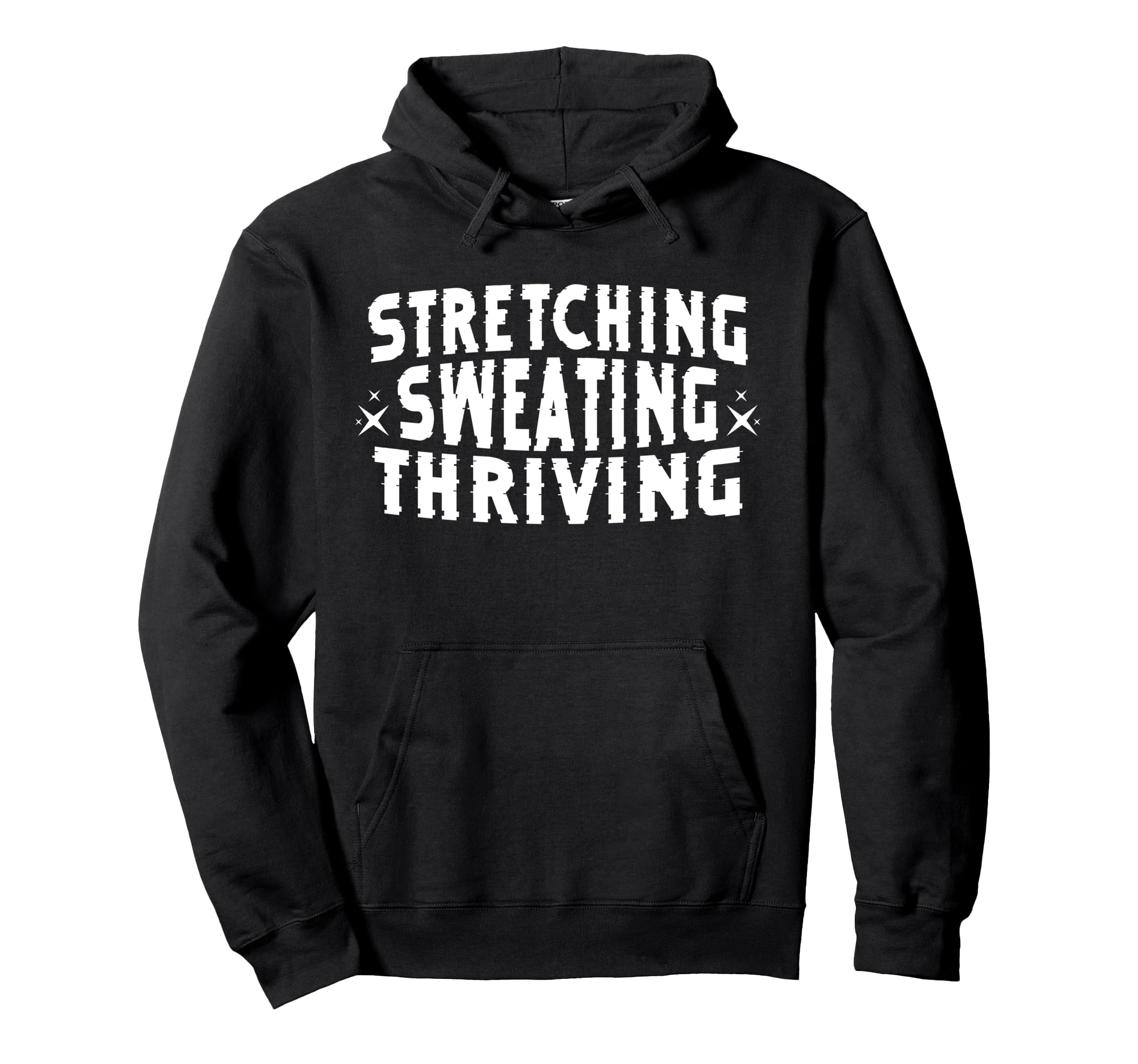 Stretching Sweating Thriving Hoodie - Unique Graphic Unisex - T-Shirt, Sweatshirt, Hoodie