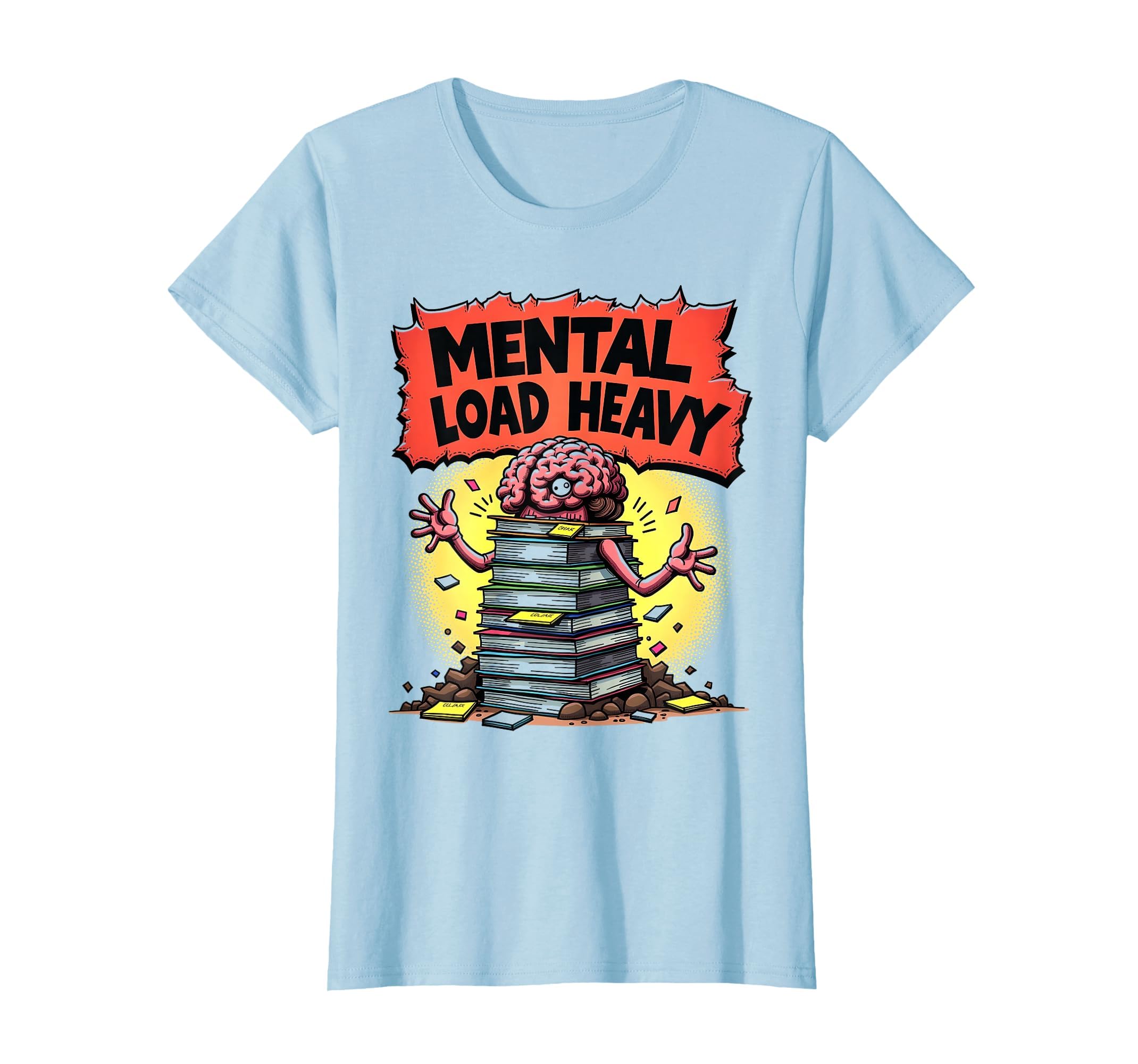 Mental Load Heavy Overstimulated Moms T-Shirt - Unique Graphic for Adults - T-Shirt, Sweatshirt, Hoodie