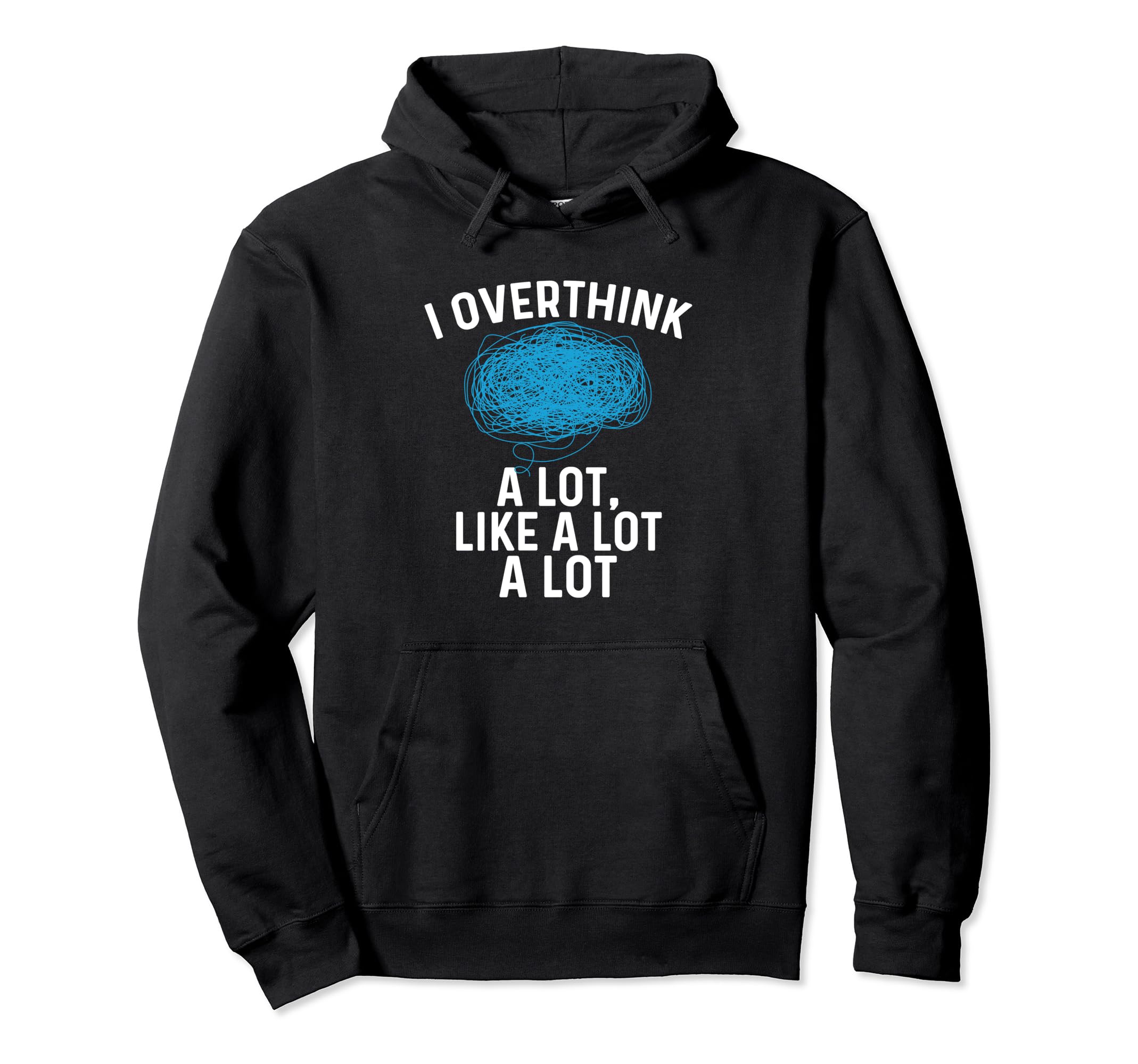 Overthinking I Overthink Lot Like Hoodie - Aesthetic Graphic for Adults - T-Shirt, Sweatshirt, Hoodie