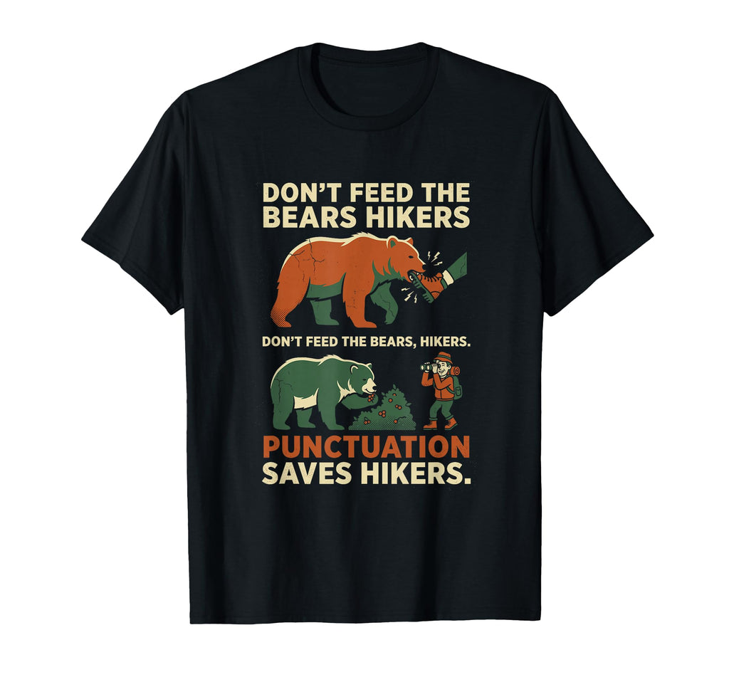 Funny Grammar Punctuation Saves Hikers T-Shirt - Graphic Print Unisex - T-Shirt, Sweatshirt, Hoodie