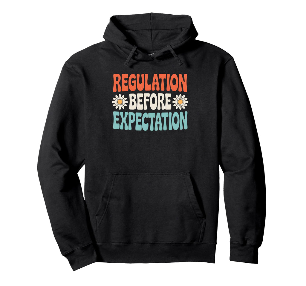 Regulation Before Expectation Hoodie - Unique Graphic Unisex - T-Shirt, Sweatshirt, Hoodie