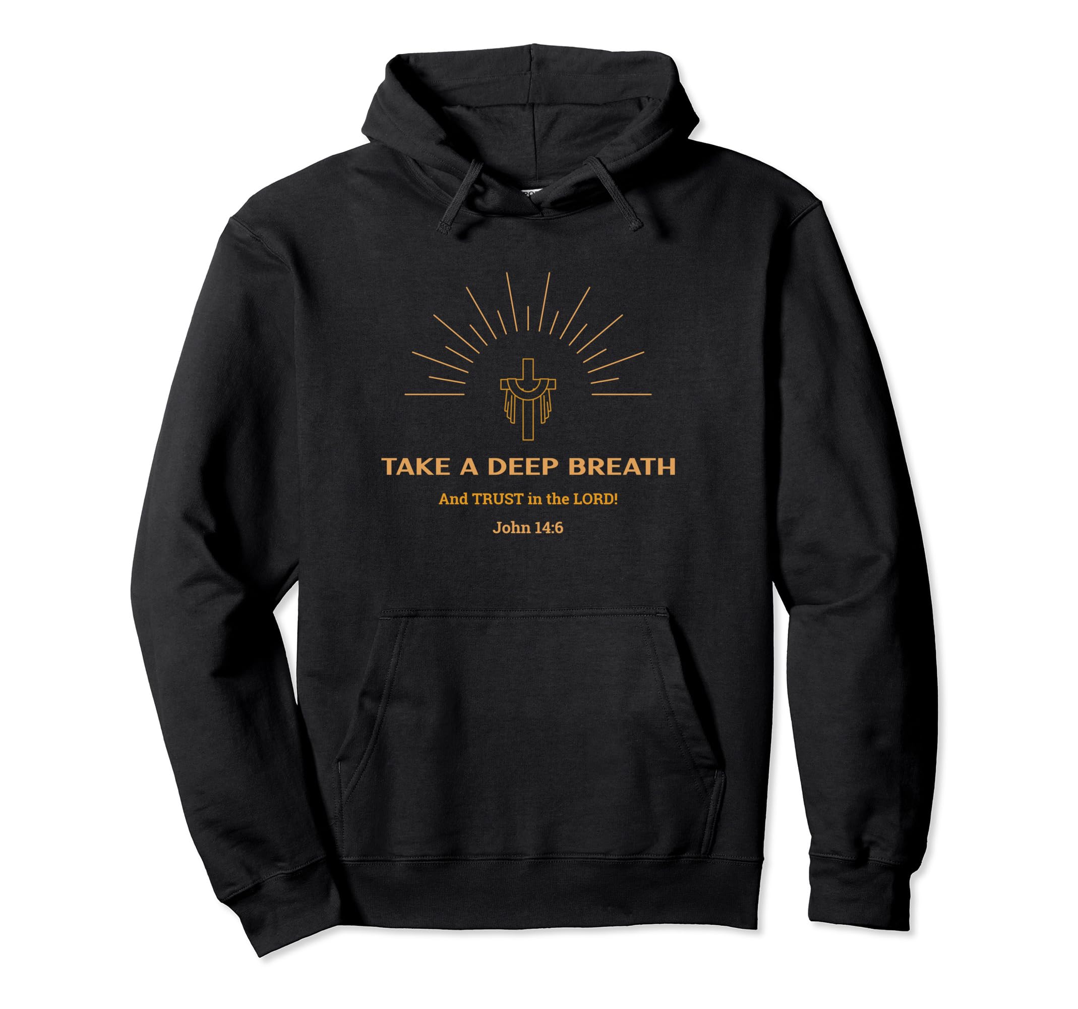 Take Deep Breath And Trust Lord Hoodie - Custom Art Print for Adults - T-Shirt, Sweatshirt, Hoodie
