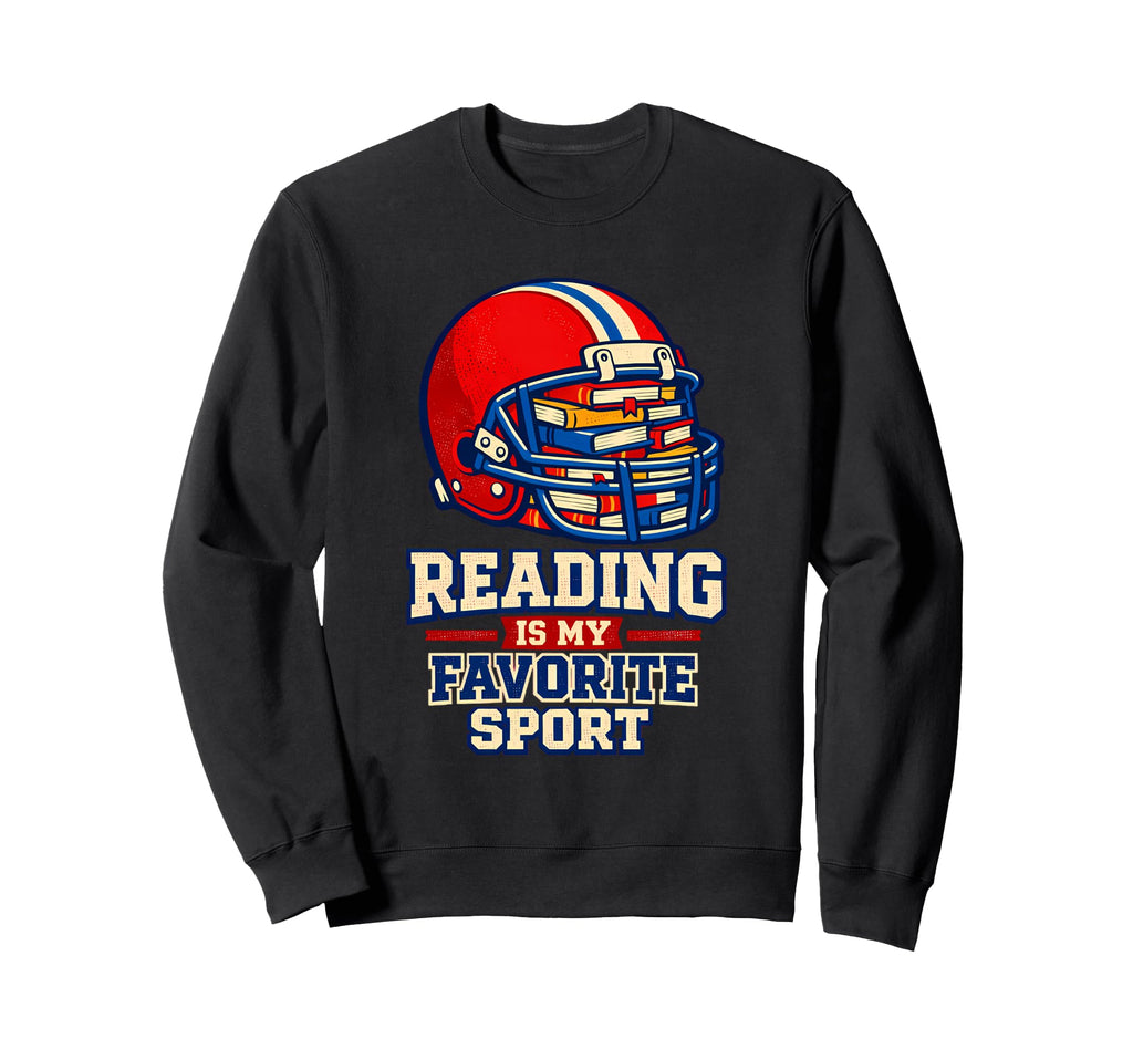 Reading Is My Favorite Sport Sweatshirt - Unique Graphic Men Women - T-Shirt, Sweatshirt, Hoodie