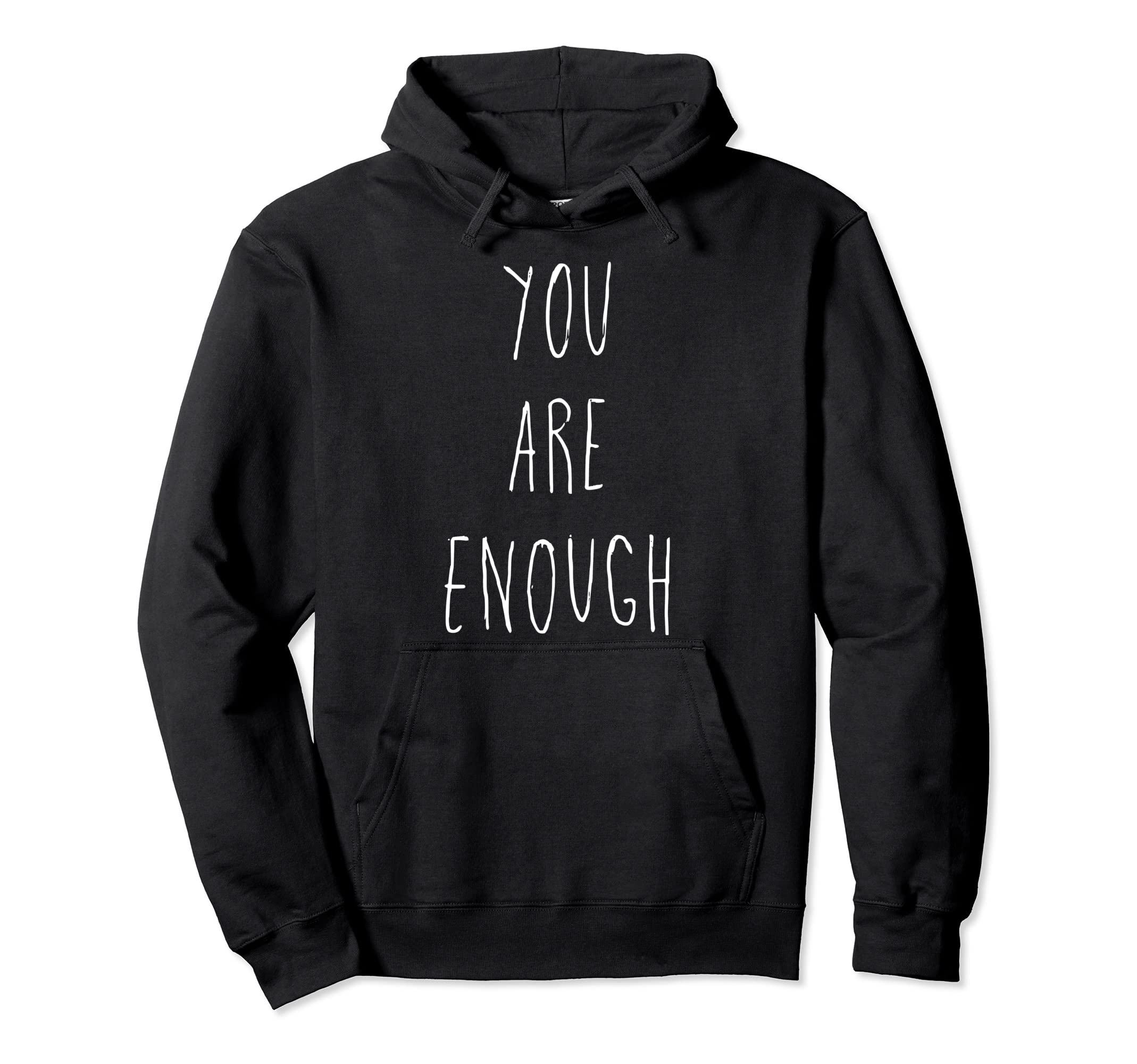 Motivation You Are Enough Hoodie - Aesthetic Graphic Men Women - T-Shirt, Sweatshirt, Hoodie
