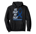 His Fight Is My Fight Chronic Fatigue Hoodie - Unique Graphic Unisex - T-Shirt, Sweatshirt, Hoodie