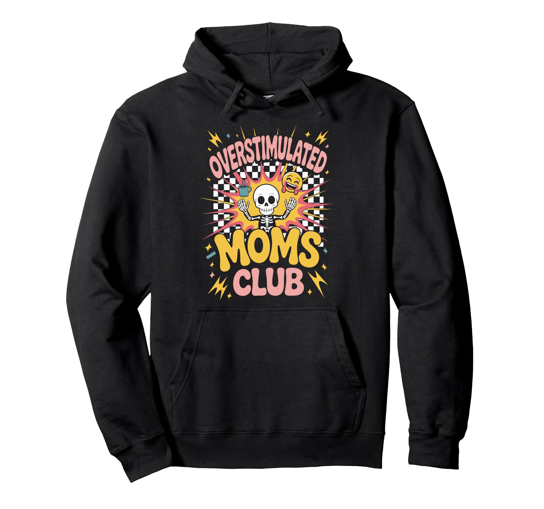 Overstimulated Moms Club Mothers Day Hoodie - Aesthetic Graphic Men Women - T-Shirt, Sweatshirt, Hoodie