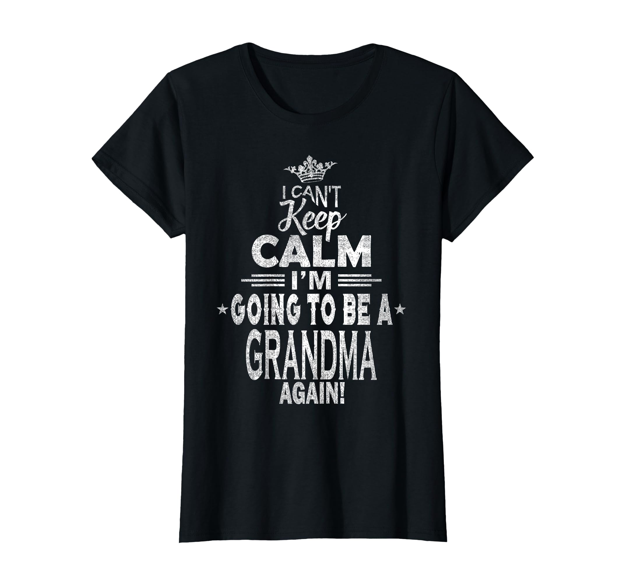 I Cant Keep Calm Im Going To Be T-Shirt - Trendy Graphic for Adults - T-Shirt, Sweatshirt, Hoodie