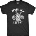 Mens Never Skip Egg Day T Shirt Funny Easter Bunny Work Out Joke Novelty Tee for Guys Unisex T-shirt, Sweatshirt, Hoodie, Long Sleeve Tee - T-Shirt, Sweatshirt, Hoodie