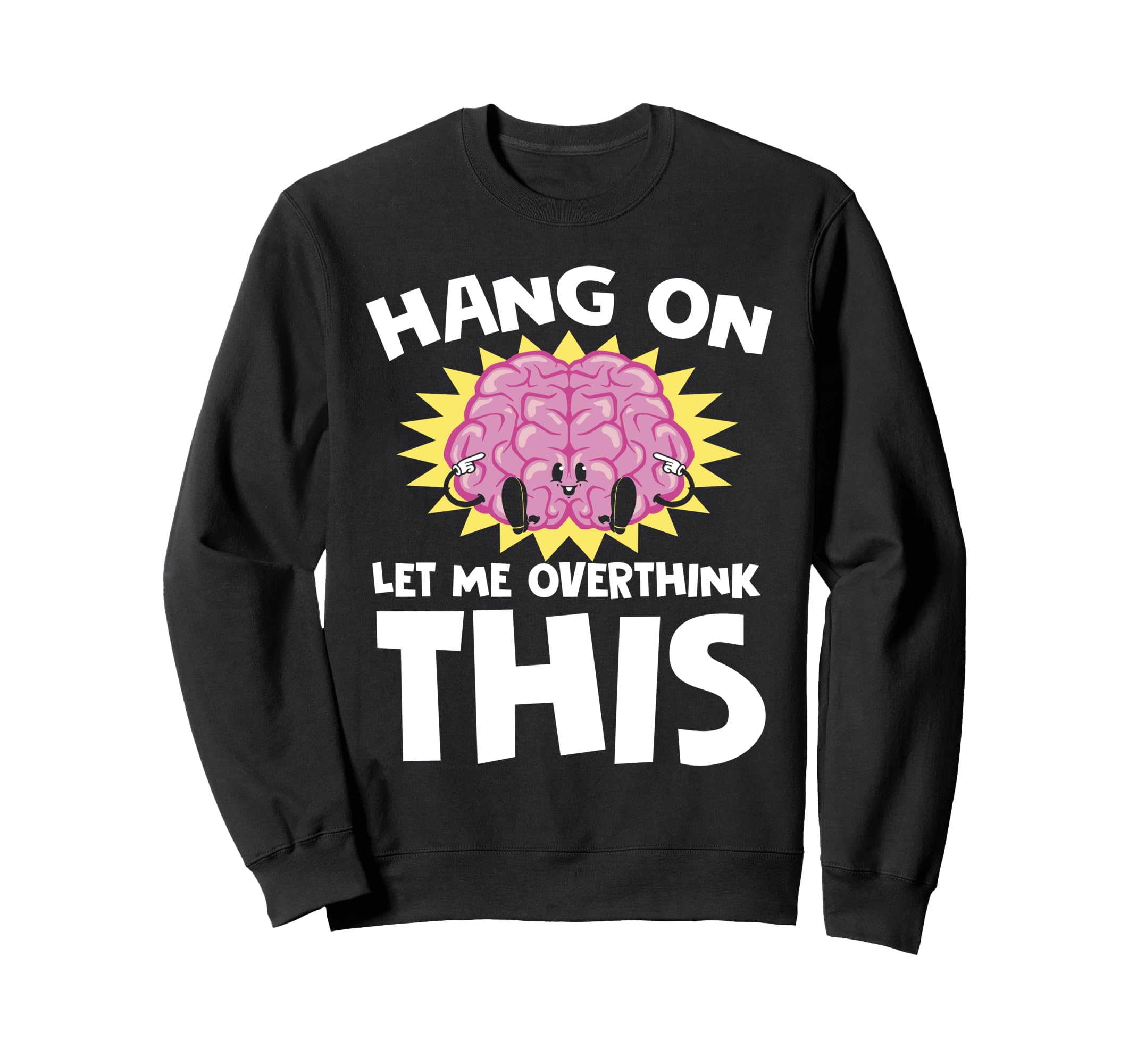 Overthinking Brain Question Mark Sweatshirt - Aesthetic Graphic Men Women - T-Shirt, Sweatshirt, Hoodie