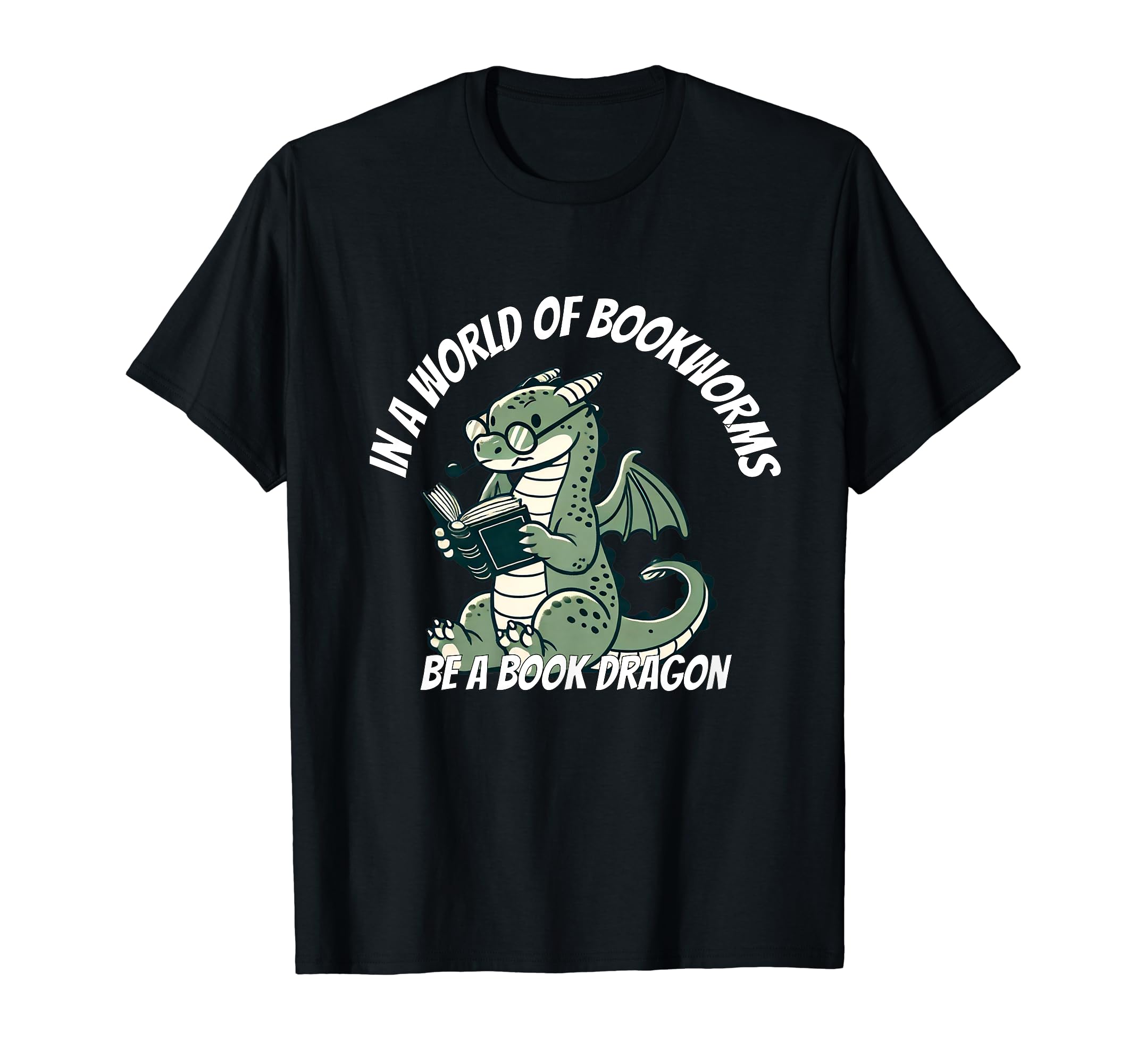 Dragon World Bookworms Be Book T-Shirt - Casual Everyday Wear for Adults - T-Shirt, Sweatshirt, Hoodie