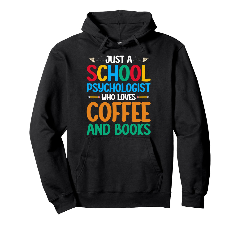 School Psychologist Who Loves Coffee Hoodie - Aesthetic Graphic for Adults - T-Shirt, Sweatshirt, Hoodie