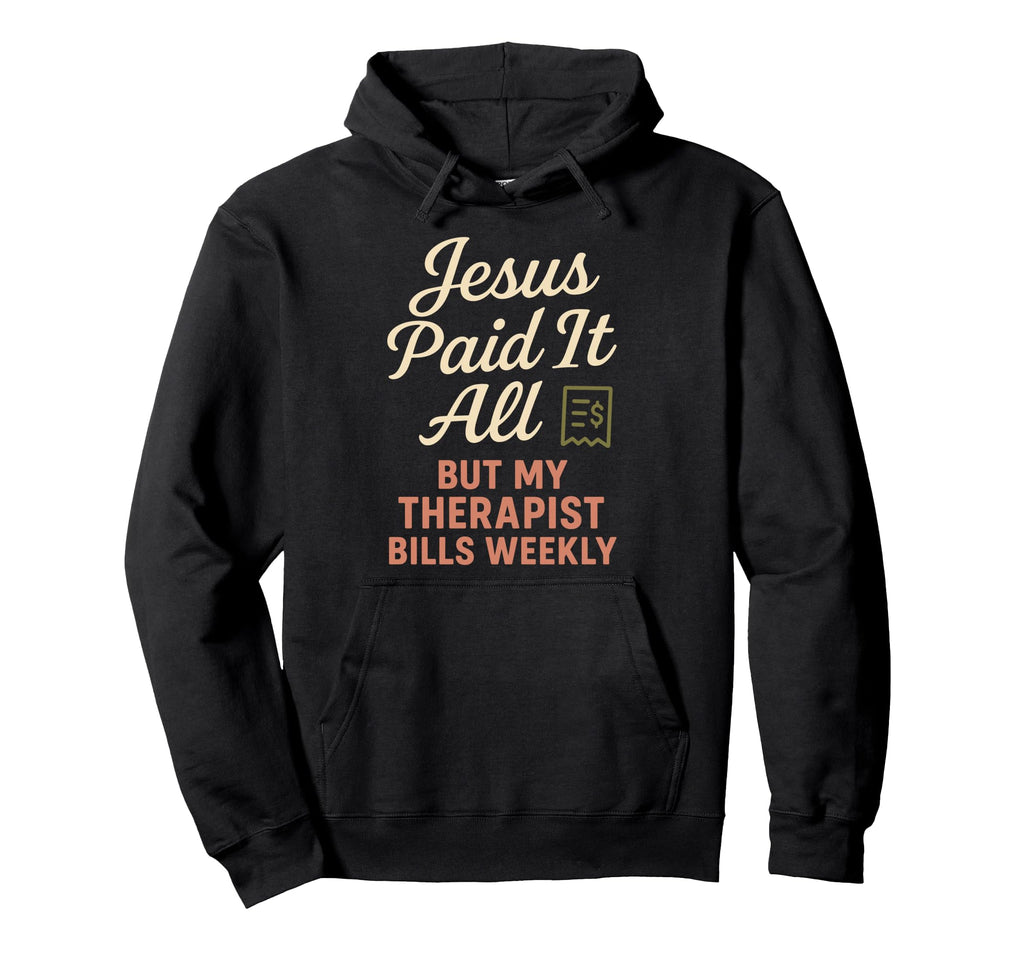 Jesus And Therapy Faith Healing Hoodie - Aesthetic Graphic for Adults - T-Shirt, Sweatshirt, Hoodie