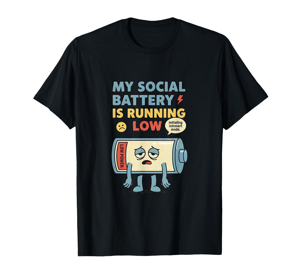 Low Social Battery Introvert T-Shirt - Minimalist Print for Adults - T-Shirt, Sweatshirt, Hoodie