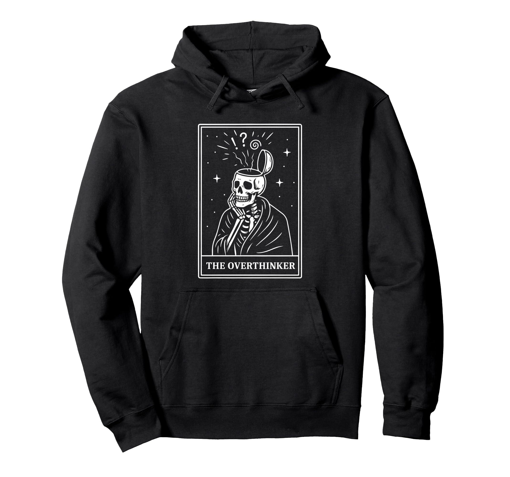 Overthinker Tarot Card Skeleton Mental Hoodie - Aesthetic Graphic Unisex - T-Shirt, Sweatshirt, Hoodie