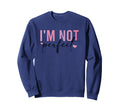 Im Not Self Love Confidence Sweatshirt - Graphic Print for Adults - T-Shirt, Sweatshirt, Hoodie