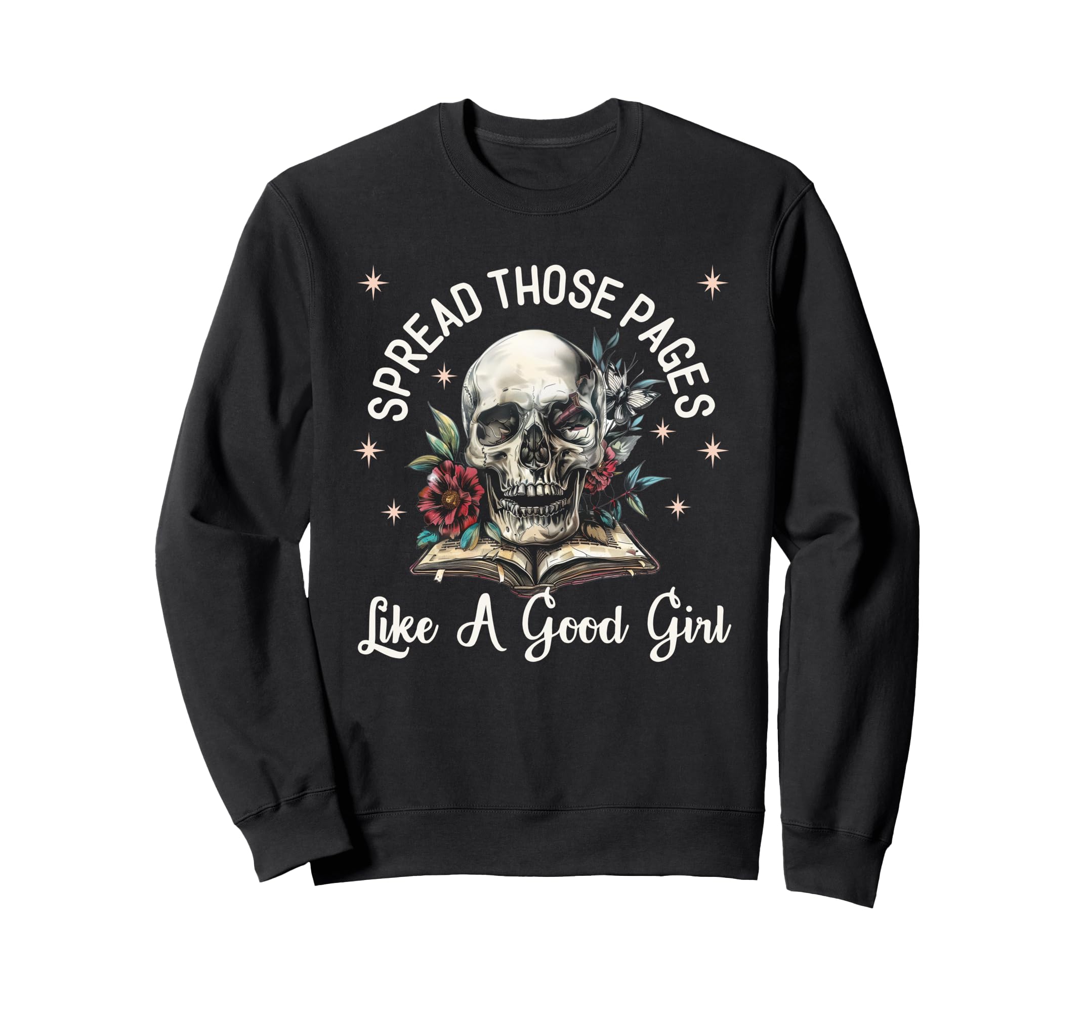 Spread Those Pages Like Good Dark Sweatshirt - Graphic Print Men Women - T-Shirt, Sweatshirt, Hoodie