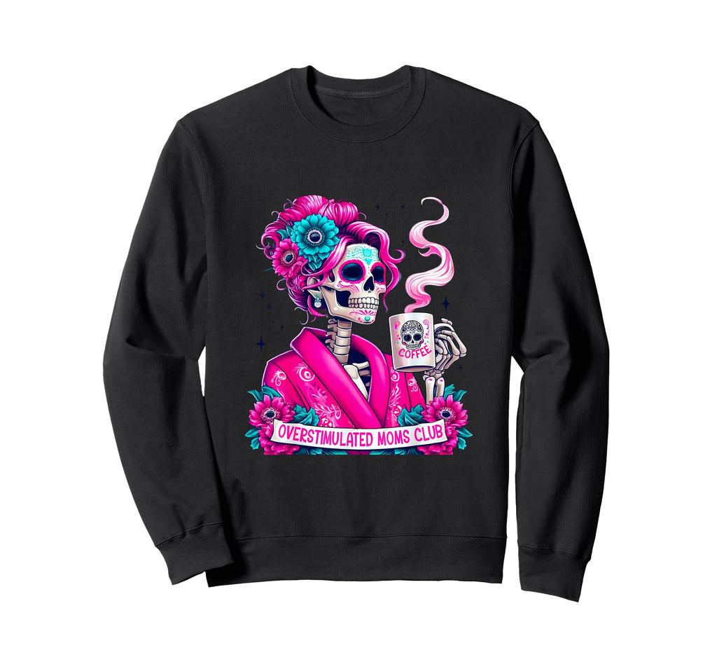 Overstimulated Moms Club Neurodivergent Sweatshirt - Graphic Print Unisex - T-Shirt, Sweatshirt, Hoodie