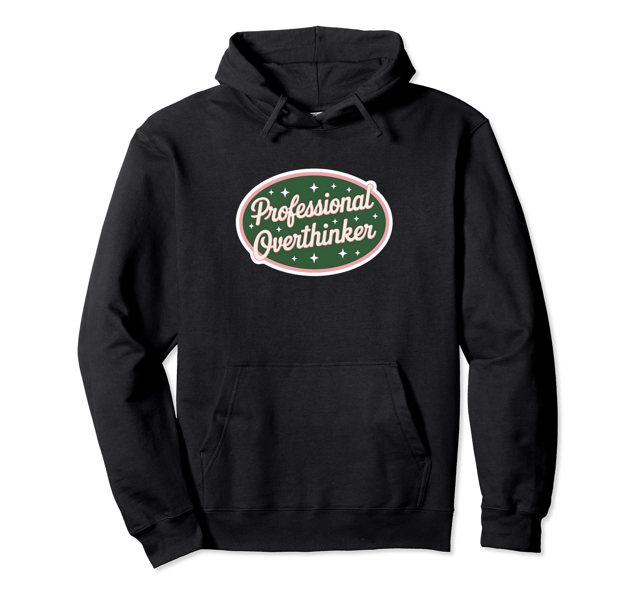 Professional Overthinker Funny Overthinking Hoodie - Graphic Print Unisex - T-Shirt, Sweatshirt, Hoodie