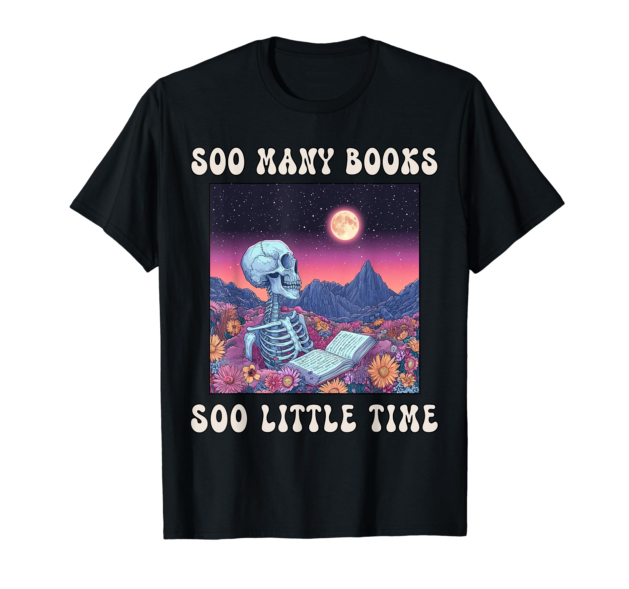 Bibliophile Soo Many Books Soo Little Time T-Shirt - Novelty Apparel Unisex - T-Shirt, Sweatshirt, Hoodie