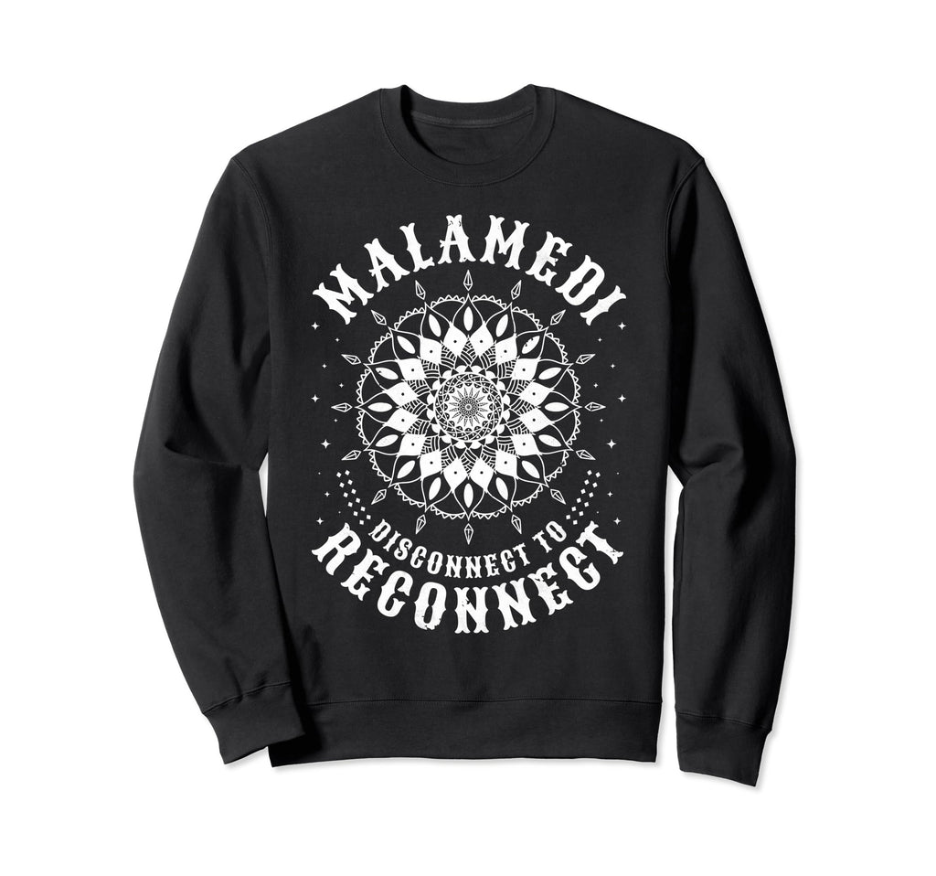 Malamedi Disconnect To Reconnect Sweatshirt - Graphic Print Unisex - T-Shirt, Sweatshirt, Hoodie