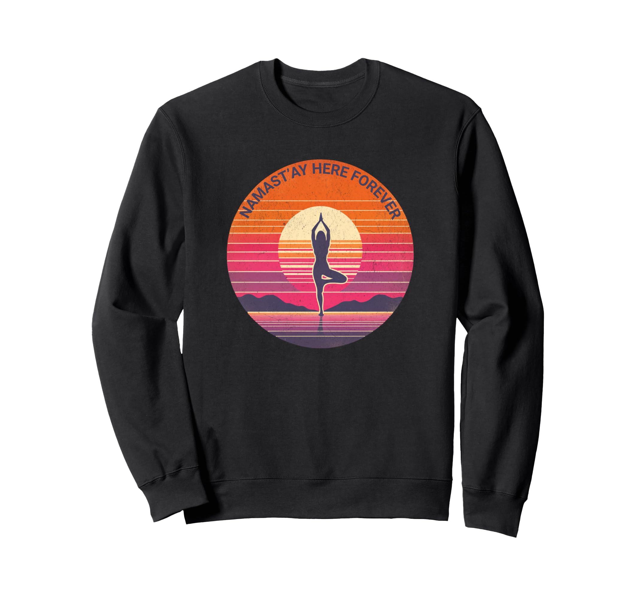 Mental Health Yoga Namastay Here Sweatshirt - Streetwear Style Unisex - T-Shirt, Sweatshirt, Hoodie