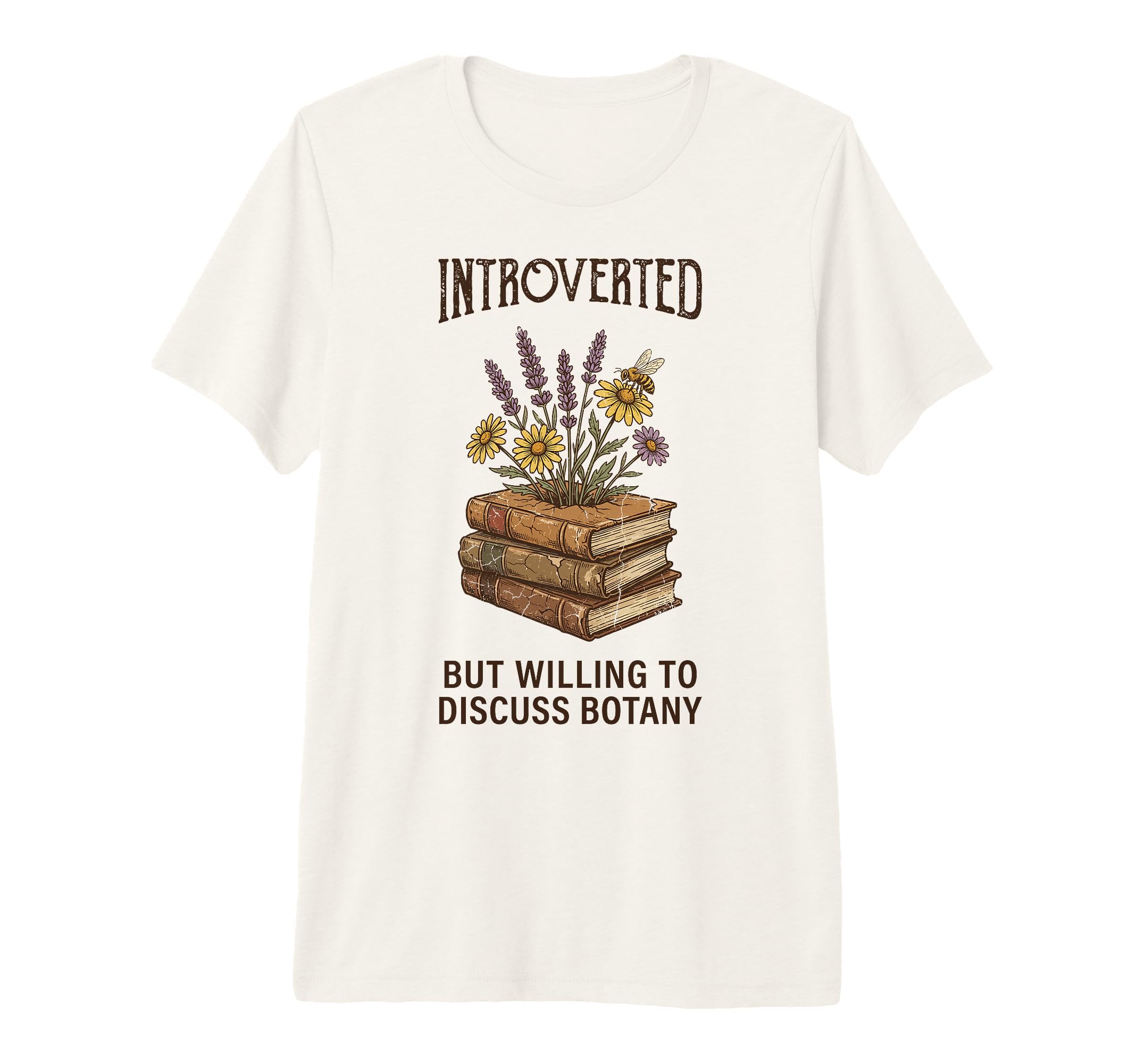 Introverted But Willing To Discuss Botany T-Shirt - Graphic Print Unisex - T-Shirt, Sweatshirt, Hoodie
