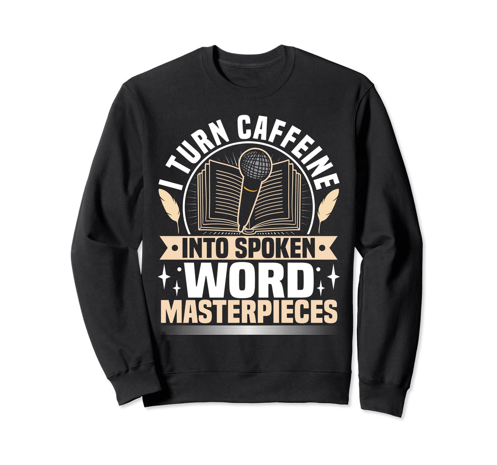 Poetry Slam Writer Poet Literature Slam Sweatshirt - Trendy Graphic Unisex - T-Shirt, Sweatshirt, Hoodie
