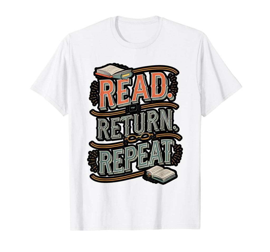 Read Return Repeat Funny Library Book T-Shirt - Aesthetic Graphic Unisex - T-Shirt, Sweatshirt, Hoodie