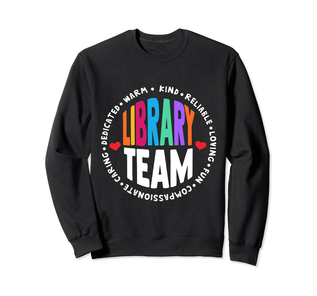 Library Team Funny School Sweatshirt - Aesthetic Graphic Men Women - T-Shirt, Sweatshirt, Hoodie