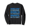 Chronic Fatigue Syndrome Awareness Sweatshirt - Streetwear Style Men Women - T-Shirt, Sweatshirt, Hoodie