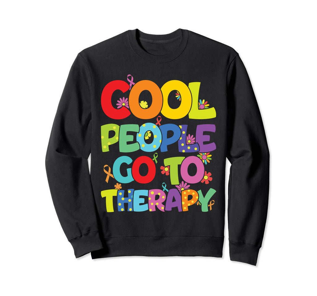 People Go To Therapy Groovy Mental Sweatshirt - Novelty Apparel for Adults - T-Shirt, Sweatshirt, Hoodie