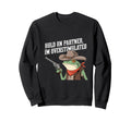 Cowboy Frog Hold Partner Im Sweatshirt - Novelty Apparel for Adults - T-Shirt, Sweatshirt, Hoodie