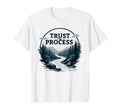 Trust Process Nature River T-Shirt - Graphic Print Unisex - T-Shirt, Sweatshirt, Hoodie