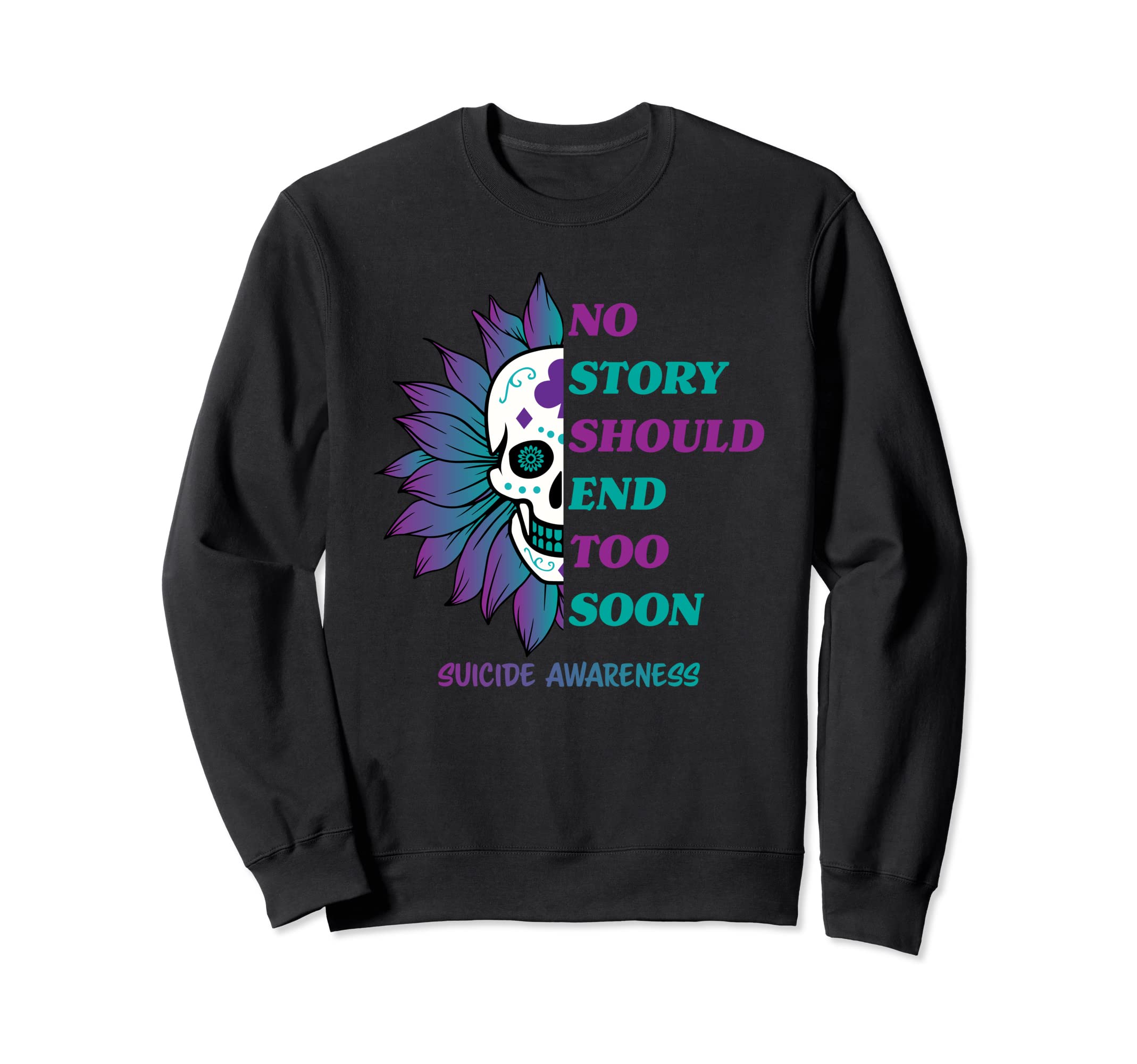 Floral Skull Suicide Prevention Sweatshirt - Aesthetic Graphic Men Women - T-Shirt, Sweatshirt, Hoodie