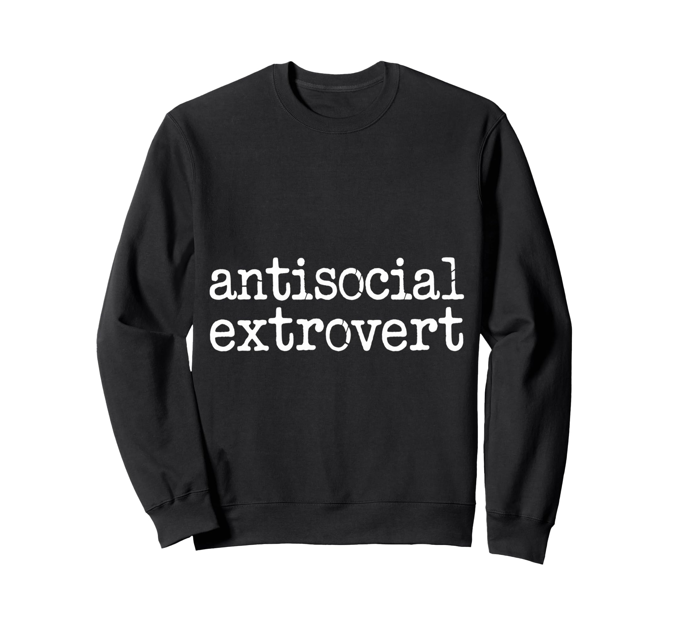 Antisocial Extrovert Social Sweatshirt - Casual Everyday Wear for Adults - T-Shirt, Sweatshirt, Hoodie