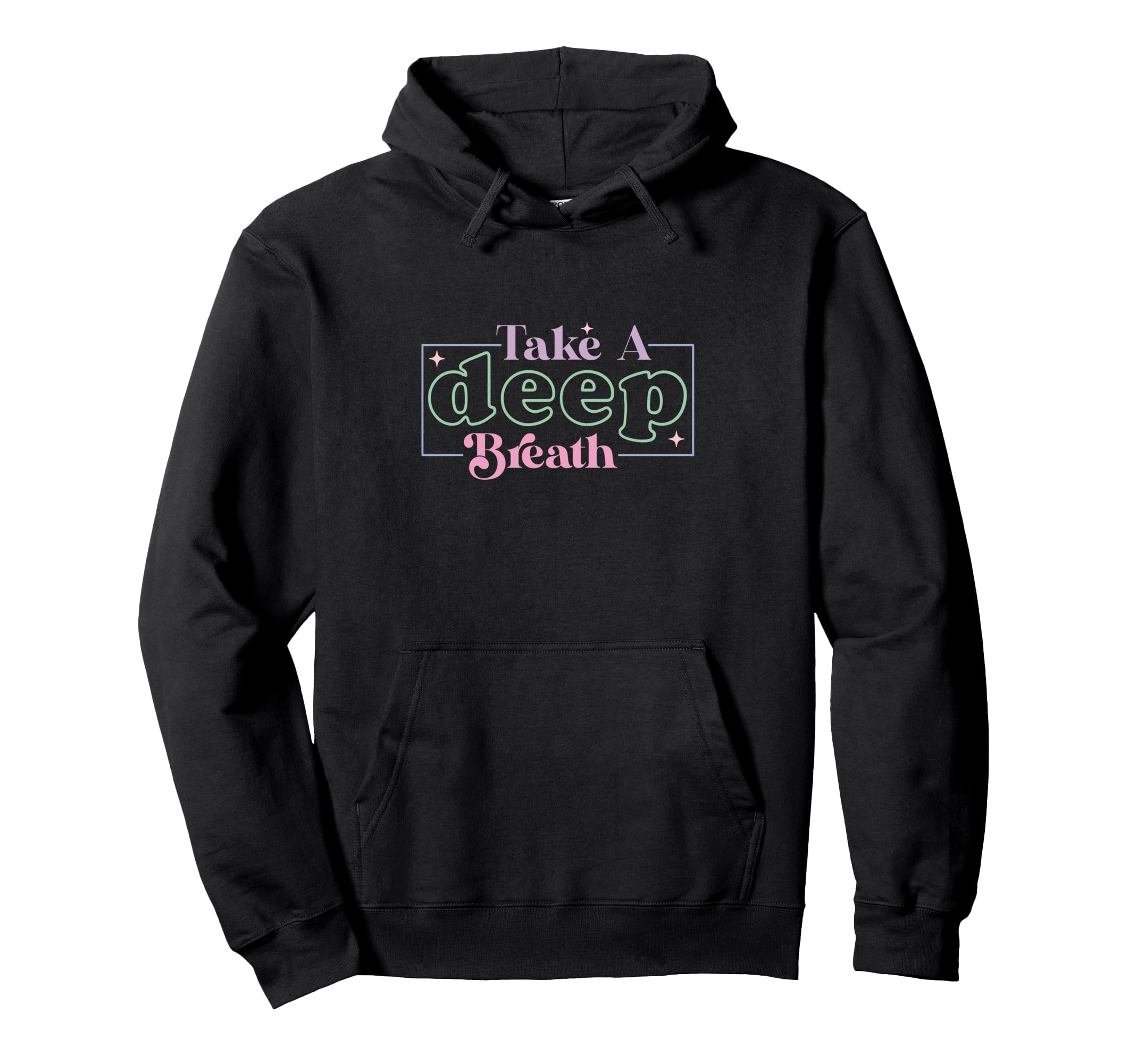 Take Deep Breath Hoodie - Casual Everyday Wear for Adults - T-Shirt, Sweatshirt, Hoodie