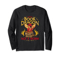 Im Book Dragon Not Worm Funny Reader Gift Ls T-Shirt - Graphic Print Unisex - T-Shirt, Sweatshirt, Hoodie