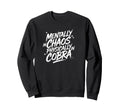 Mentally Chaos Physically Cobra Yoga Sweatshirt - Minimalist Print Unisex - T-Shirt, Sweatshirt, Hoodie